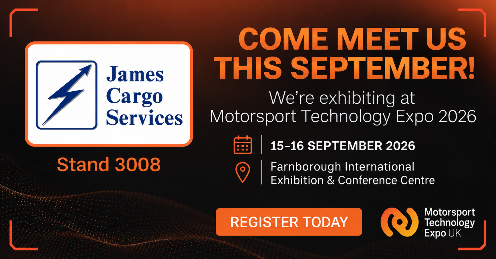 James Cargo Services exhibiting at Motorsport Technology Expo UK, 15–16 September 2026 at Farnborough International Exhibition and Conference Centre, Stand 3008